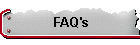 FAQ's